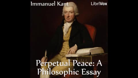 Perpetual Peace: A Philosophic Essay by Immanuel Kant - FULL AUDIOBOOK