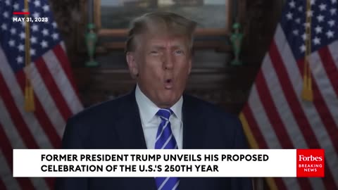 Breaking News:trump unveils massive plans for The united state 250th anniversary
