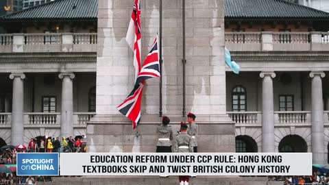 Education reform under CCP rule Hong Kong textbooks skip and twist British colony history