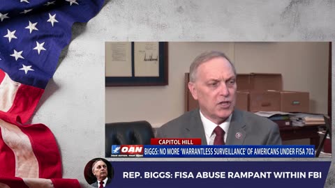 Rep. Biggs: FISA Abuse Rampant Within FBI