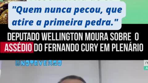 DEP. WELLINGTON MOURA cita a Bíblia e defende Dep. que apalpou deputada durante sessão na Ass de SP.