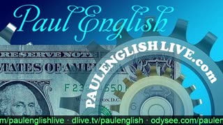 Paul English Live Thursdays UK 7pm, US 2pm Eastern