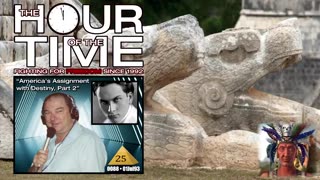 THE HOUR OF THE TIME #0088 MYSTERY BABYLON #25 - AMERICA'S ASSIGNMENT WITH DESTINY #2