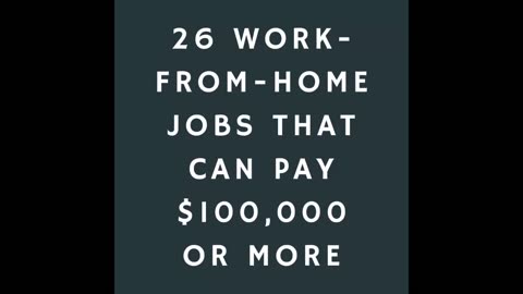 26 Work From Home Jobs That Can Pay $100,000 or More