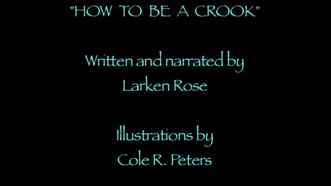 How to be a crook - Larken Rose