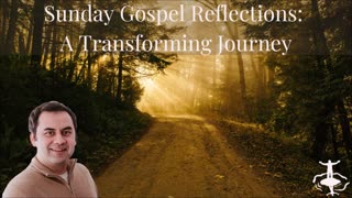 A Transforming Journey: Second Sunday of Lent