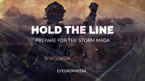 HOLD THE LINE - PREPARE FOR THE STORM MAGA