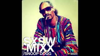 Snoop Dogg - SXSW MIXX Mixtape