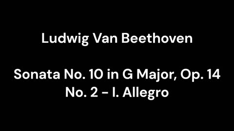 Beethoven - Sonata No. 10 in G Major, Op. 14 No. 2 - I. Allegro