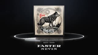 NEVIN - Faster