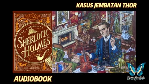 Audiobook Indonesia Buku Kasus Sherlock Holmes Kasus Jembatan Thor