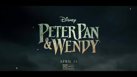 Peter Pan & Wendy Official Trailer
