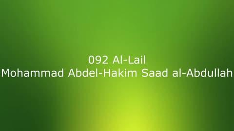 092 Al-Lail - Mohammad Abdel-Hakim Saad al-Abdullah