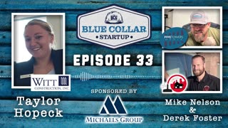 Blue Collar StartUp - Episode 33: Taylor Hopeck (Witt Construction, Inc.)