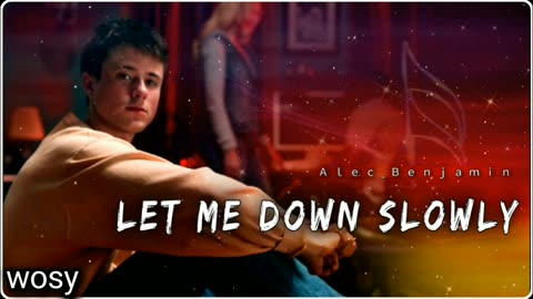 🎻Let Me Down Slowly (Lyrics) By Wosy