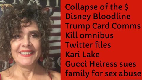 12/17/2022 Collapse of $, Disney Bloodline,Trump Cards,Twitter Files,Pope F. Removes Pro Life Priest