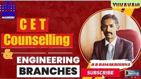 YUVAVANI | C E T COUNSELLING AND ENGINEERING BRANCHES | B B RAMAKRISHNA