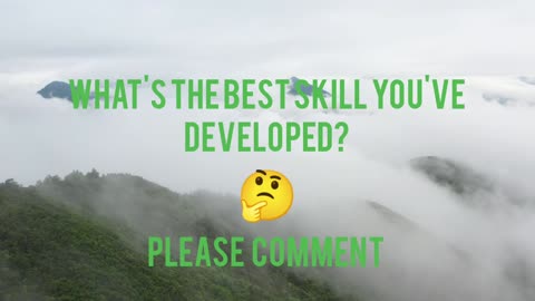 Questions 02 What's the best skill you've developed?