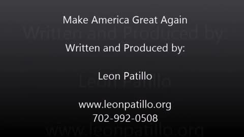 Leon Patillo - Make America Great Again (Theme Song)