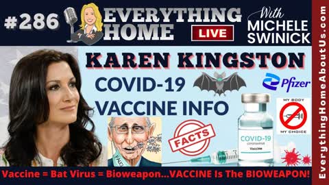 286: KAREN KINGSTON | Vaccines Are Bioweapons Created To Kill & More Bombshell Facts & Truths!