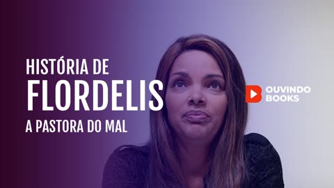 A História de Flordelis a pastora do mal