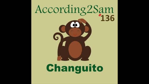According2Sam #136 'Changuito'