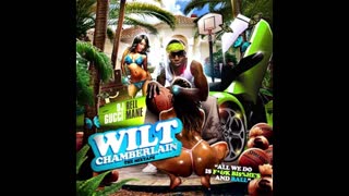 Gucci Mane - Wilt Chamberlain Mixtape