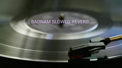 .......💔 BADNAM SLOWED REVERB 💔............