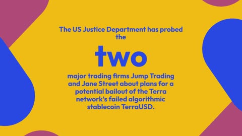 US Authorities Probe Jump Trading and Jane Street Conversations About TerraUSD Bailout