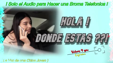 Audio Broma Telefonica -Hola , Donde estas ?