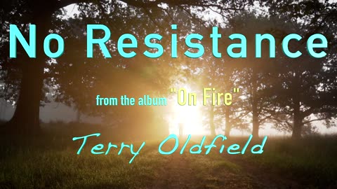 NO RESISTANCE ... Terry Oldfield