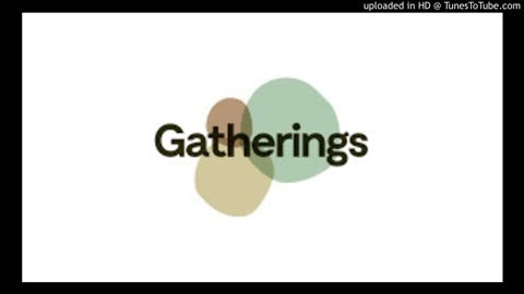 Gatherings