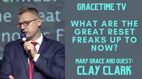 GraceTime TV Live: Clay Clark, the Great Reset, and our Great God