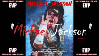 EVP King of Pop Michael Jackson Saying His Name On The Other Side Afterlife Communication