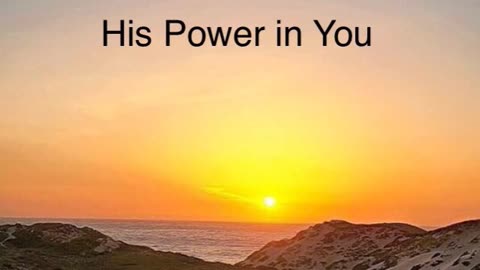 His Power in You