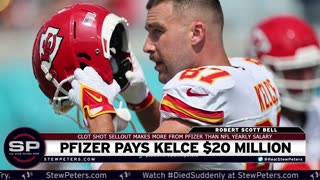 Pfizer Pays Travis Kelce $20 Million: Clot Shot Sellout Gets More From Pfizer Than NFL Yearly Salary