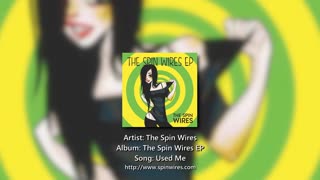 The Spin Wires - Used Me