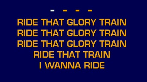 Ride That Glory Train