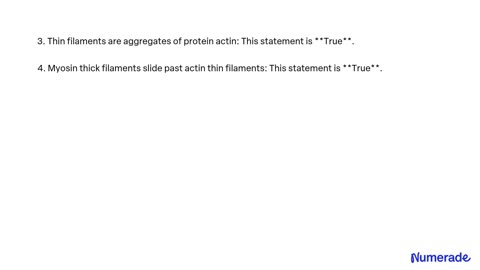 TRUE or FALSE In muscle, the thick filaments are aggregates | Numerade Solutions