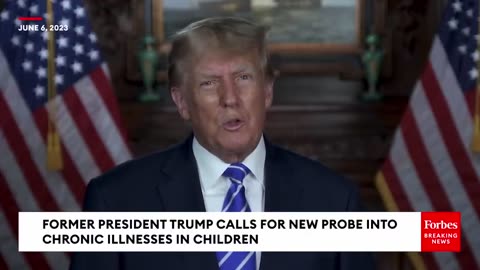 BREAKING NEWS: Trump Announces Probe Into Uptick In Chronic Illnesses In Children