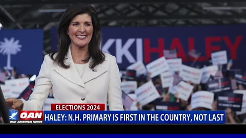 Haley: N.H. Primary Is First In The Country, Not Last