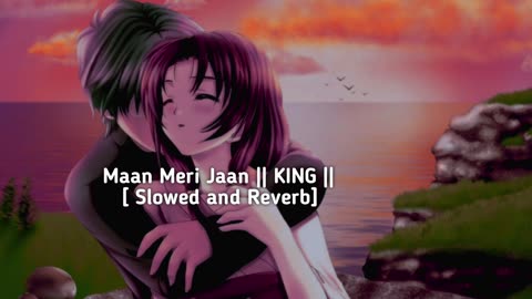 Maan meri jaan song | | king | | slowed and reverb