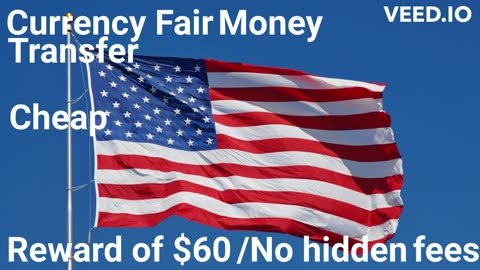 CurrencyFair money transfer / Referral reward of US$60