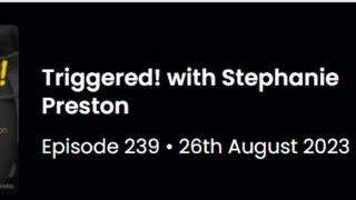 Triggered! with Stephanie Preston Episode 239 • 26th August 2023 • Macro N Cheese