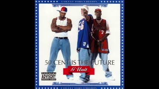G-Unit - 50 Cent Is The Future Mixtape
