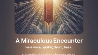 A Miraculous Encounter - song