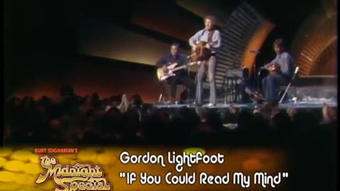 Gordon_Lightfoot_If_You_Could_Read_My_Mind_From_The_Midnight_Special