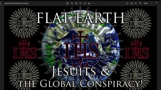 JESUITS AND THE FLAT EARTH INDOCTRINATION OF THE FLATTARDS - A King Street News EXPOSE!