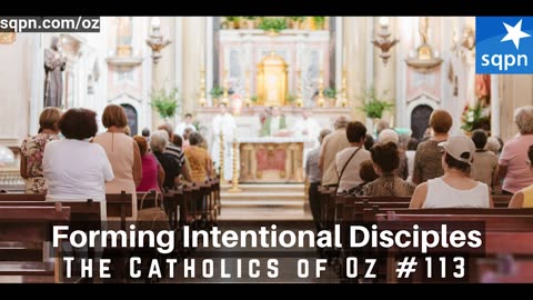 Forming Intentional Disciples - The Catholics of Oz