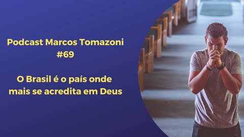 O Brasil é o país onde mais se acredita em Deus